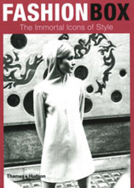 Fashion Box: The Immortal Icons of Style
