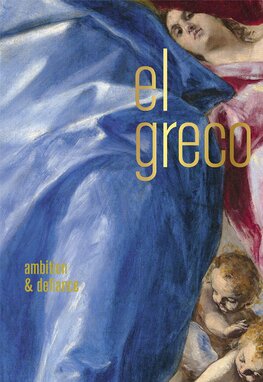 El Greco: Ambition and Defiance