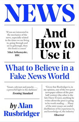 News and How to Use It: What to Believe in a Fake News World