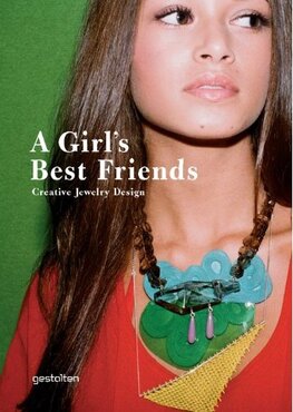 Girl's Best Friends: Creative Jewelry Design