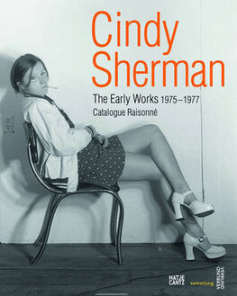 Cindy Sherman: The Early Works 1975–1977