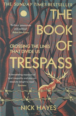 The Book of Trespass: Crossing the Lines that Divide Us