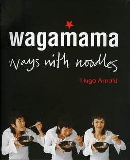 Wagamama – Ways With Noodles