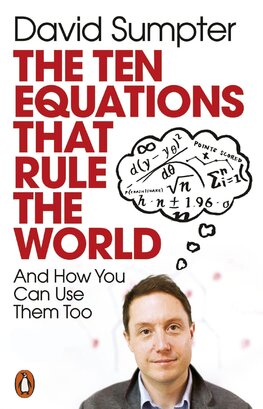 The Ten Equations that Rule the World. And How You Can Use Them Too