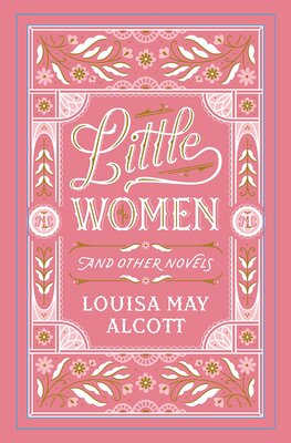 Little Women and Other Novels