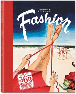 365 Day–by–Day: Fashion Ads of the 20th Century