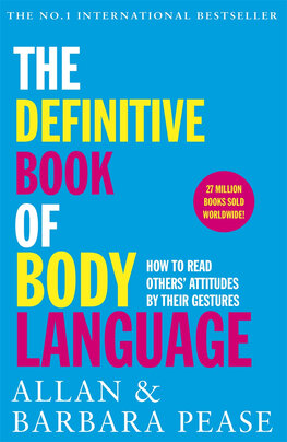 The Definitive Book of Body Language: How to read others' attitudes by their gestures