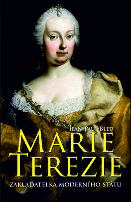 Marie Terezie – zakladatelka moderního státu