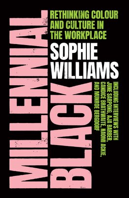 Millennial Black: A motivational, inspirational and practical guide to success for Black women in their careers