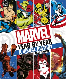 Marvel Year By Year. A Visual History