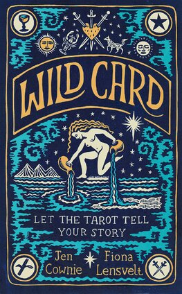 Wild Card: Let the Tarot Tell Your Story