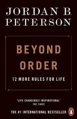 Beyond Order: 12 More Rules for Life