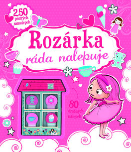 Rozárka ráda nalepuje