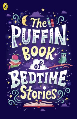 The Puffin Book of Bedtime Stories: Big Dreams for Every Child