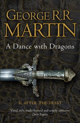 A Dance With Dragons: After the Feast (A Song of Ice and Fire, Book 5 Part 2)