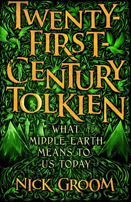Twenty–First–Century Tolkien: What Middle–Earth Means To Us Today
