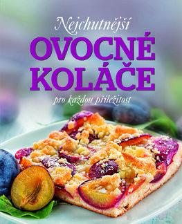 Nejchutnější ovocné koláče pro každou příležitost