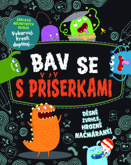 Bav se s příšerkami