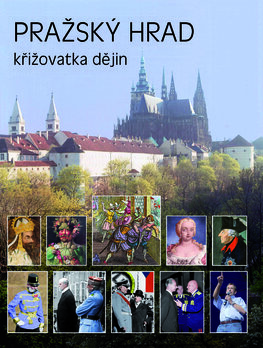 Pražský hrad – křižovatka dějin