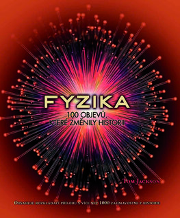 Fyzika – 100 objevů, které změnily historii