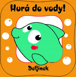 Hurá do vody! Delfínek