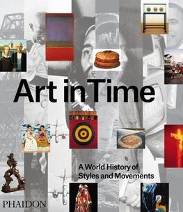 Art in Time – A World History of Styles and Movements