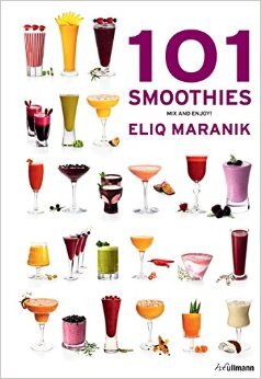 101 Smoothies to Mix and Enjoy