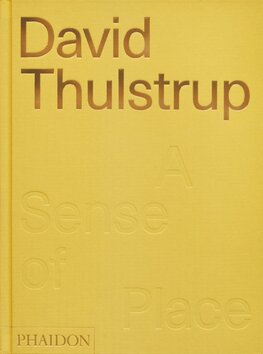 David Thulstrup: A Sense of Place