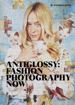 Anti–Glossy: Fashion Photography Now