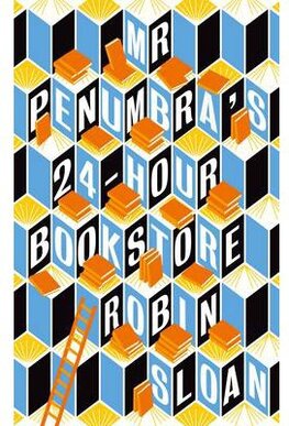 Mr Penumbra´s 24–hour Bookstore