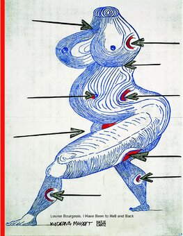 Louise Bourgeois: I Have Been to Hell and Back