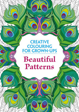 Beautiful Patterns: Creative Colouring for Grown–Ups