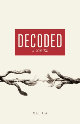 Decoded (A novel)