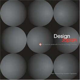 Design Japan: 50 Creative Years with the Good Design Awards