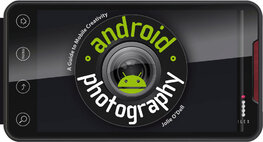 Android Photography: A Guide to Mobile Creativity