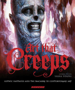 Art That Creeps: Gothic Fantasies and the Macabre in Contemporary Art