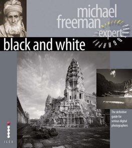 Black and White: The Definitive Guide for Serious Digital Photographers