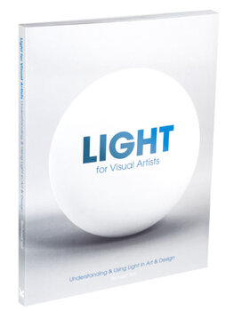 Light for Visual Artists: Understanding & Using Light in Art & Design