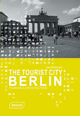 The Tourist City Berlin: Tourism and Architecture