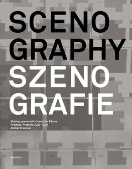 Scenography. Atelier Bruckner 2002–2010: Making spaces talk