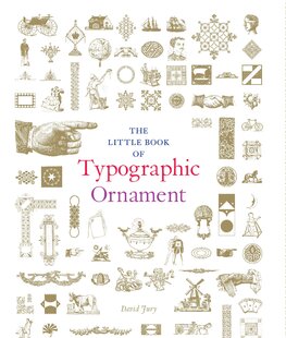 The Little Book of Typographic Ornament