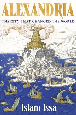 Alexandria: The City that Changed the World