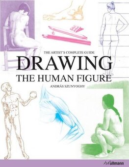 Drawing the Human Figure – The Artist´s Complete Guide