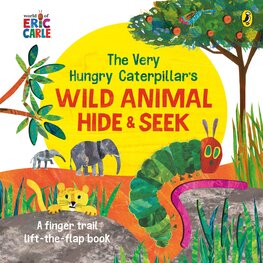 The Very Hungry Caterpillar's Wild Animal Hide–and–Seek