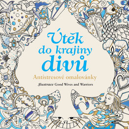 Útěk do krajiny divů – Antistresové omalovánky
