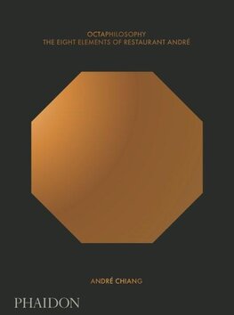 Octaphilosophy: The Eight Elements of Restaurant André