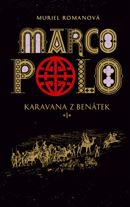 Marco Polo I – Karavana z Benátek