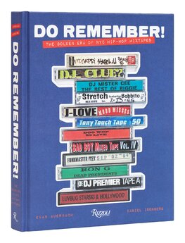 Do Remember! The Golden Era of NYC Hip–Hop Mixtapes