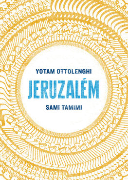 Yotam Ottolenghi & Sami Tamimi: Jeruzalém