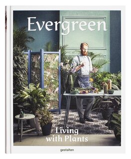 Evergreen: Living with Plants